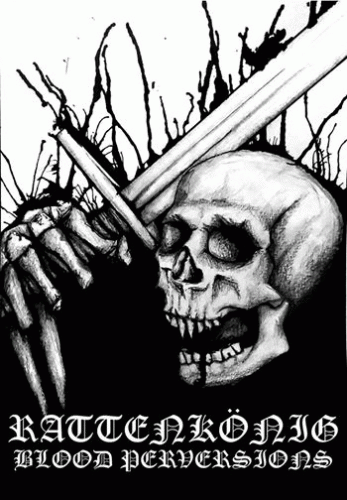 Rattenkönig : Blood Perversions